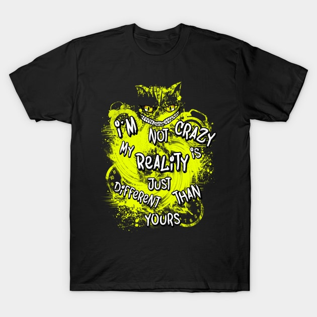 Iam not Crazy T-Shirt by GeryArts